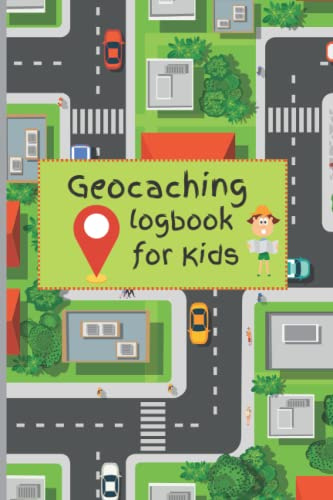 Geocaching Logbook for Kids: Great Logbook for your Geocache Adventures and Fun Finds | 6X9 120 pgs | Suitable for Children and Adults