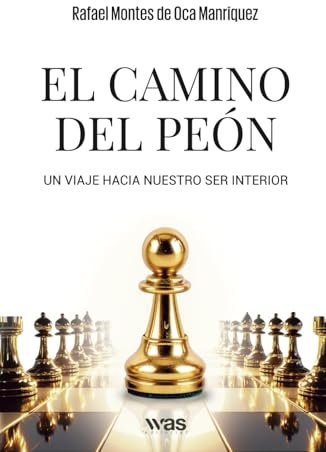 El camino del peón: Un viaje hacia nuestro ser interior