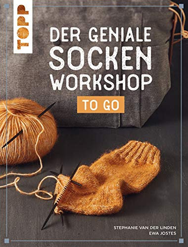 Der geniale Socken-Workshop to go: Socken stricken leicht gemacht