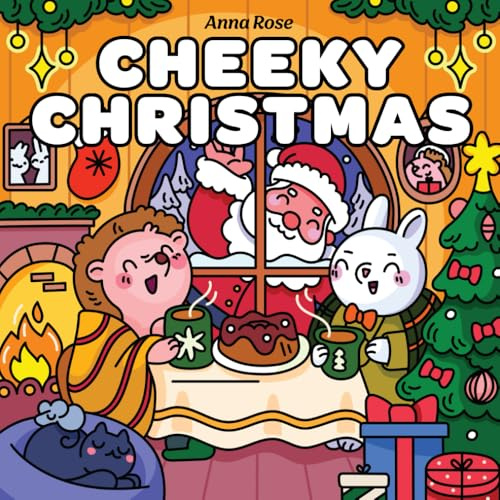 Cheeky Christmas: Coloring Book for Adults and Kids with Cozy, Feel-Good Moments (Snuggle Season Coloring)