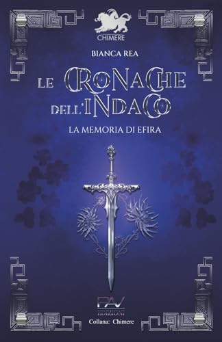 LE CRONACHE DELL'INDACO - La memoria di Efira