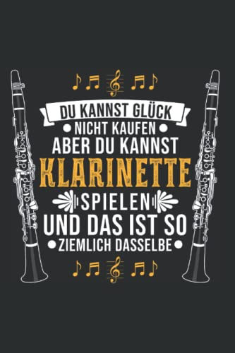 Klarinette Notizbuch: Klarinette Glück Klarinettist / 6x9 Zoll / 120 linierte Seiten