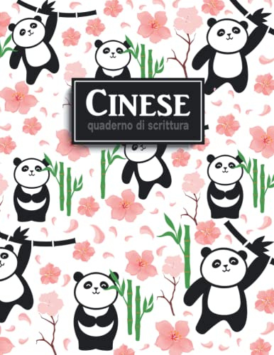 Quaderno di Scrittura Cinese: Taccuino per Imparare a Scrivere Cinese per Bambini e Adulti | Grande Formato A4 | Tema Panda
