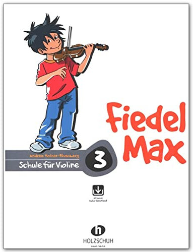 Der Fiedelmax: Schule für Violine Band 3 inkl. CD [Musiknoten] Andrea Holzer-Rhomberg