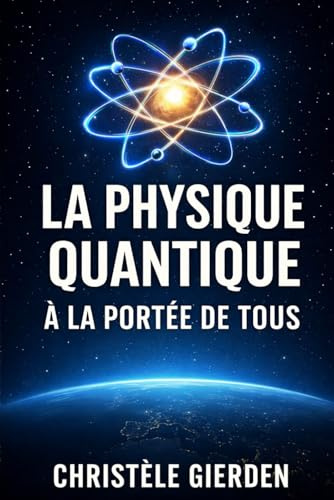 La physique quantique à la portée de tous