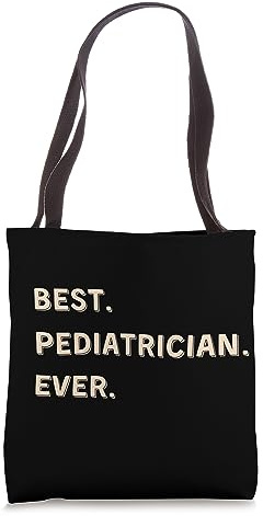 Best Pediatrician Ever Cool Awesome Toddler Whisperer Doctor Tote Bag