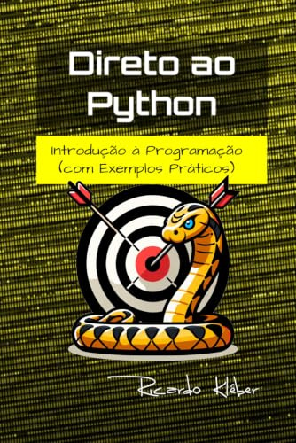 Direto ao Python: Introdução à Programação (com Exemplos Comentados)