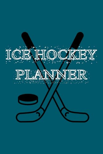 Ice Hockey Planner: A Comprehensive Logbook