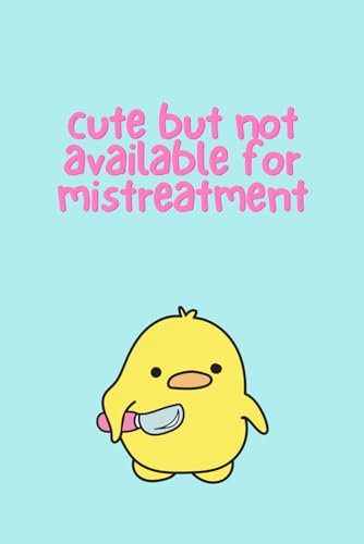 Paper Apothecary Notebooks - Cute But Not Available for Mistreatment: Softcover, 100 blank lined pages, 6x9