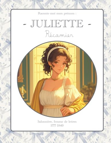 Juliette Récamier: Raconte-moi mon prénom (French Edition)