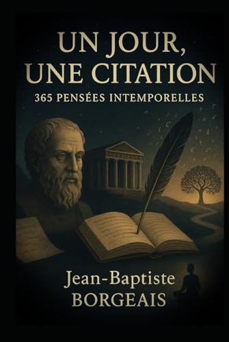 Un jour, une citation.: 365 pensées intemporelles