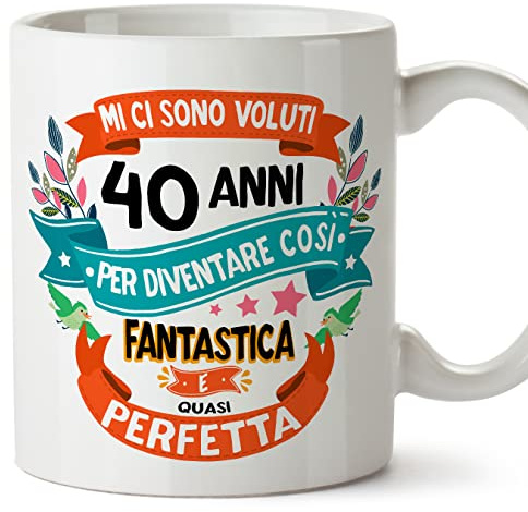 Mugffins Tazza 40 Compleanno- In italiano - Mi ci sono voluti 40 anni per diventare cosi fantastico - 350 ml - Regalo Originale e Divertente