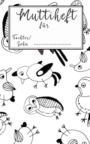 Muttiheft: Mitteilungsheft - ideal für den Kindergarten | Verhalten notieren und bebachten, aktuelle Termine - Eule und Vogel