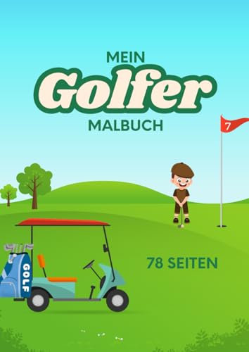 Mein Golfer Malbuch: 85 Seiten mit Ausmalbildern