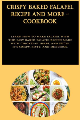 Crispy Baked Falafel Recipe And More - Cookbook: Learn how to make falafel with this easy baked falafel recipe! Made with chickpeas, herbs, and spices, it's crispy, zesty, and delicious.