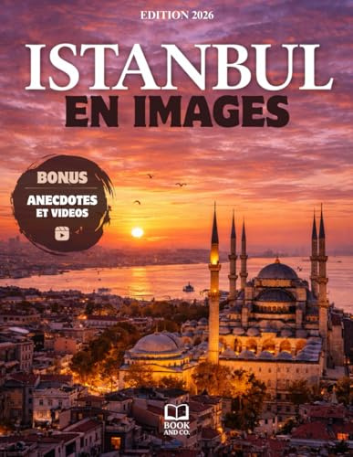 Istanbul en images: Voyage photographique à Istanbul entre Europe et Asie. Livre sur Istanbul