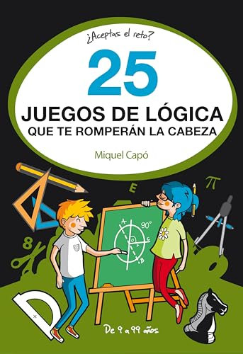 25 juegos de lógica que te romperán la cabeza: Enigmas y acertijos para niños y niñas