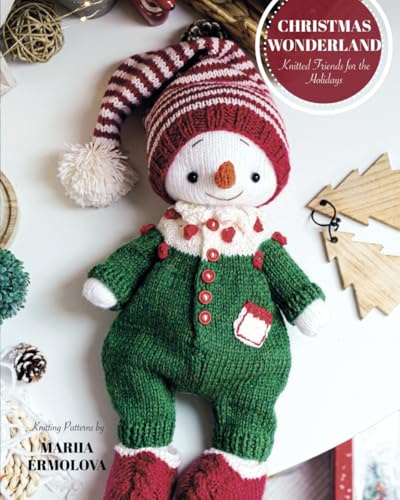 Christmas Wonderland: Knitted Friends for the Holidays: 4