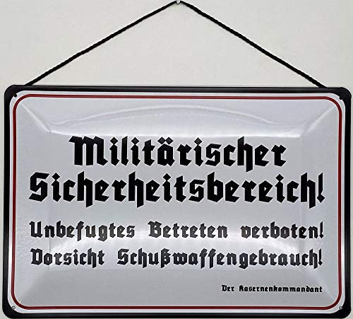 Blechschild mit Kordel 30 x 20 cm Warnschild: Militärischer Sicherheitsbereich ! Unbefugtes Betreten verboten ! Schußwaffengebrauch ! - Blechemma