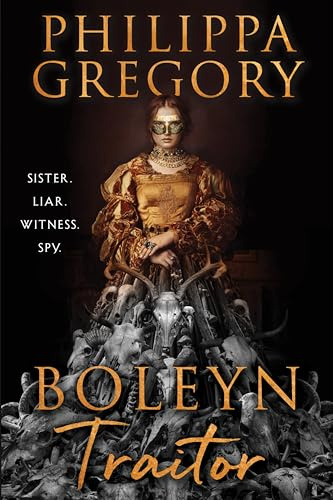 Boleyn Traitor: A Thrilling Story of Ambition, Power and the Dark Side of the Tudor Court
