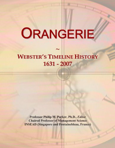 Orangerie: Webster's Timeline History, 1631 - 2007