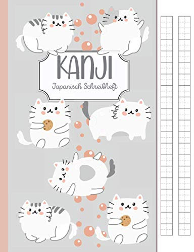 Kanji – Japanisch Schreibheft: Übungsheft für Japanische Kalligrafie mit Genkouyoushi Papier zum Erlernen & Üben des Schreibens der Schriftzeichen ... Studenten, Anfänger und Japan-Enthusiasten