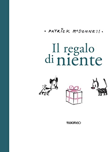 Il regalo di niente. Ediz. illustrata