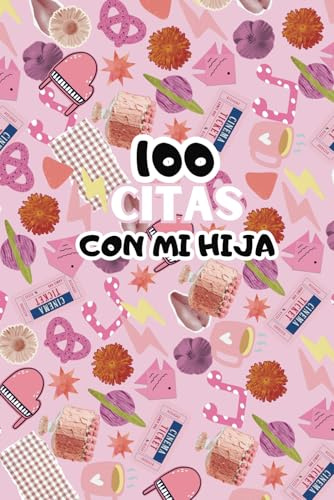 100 citas con mi hija