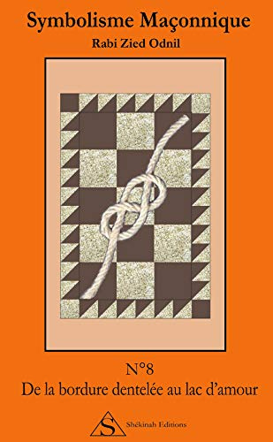N°8 De la bordure dentelée au lac d'amour (French Edition)