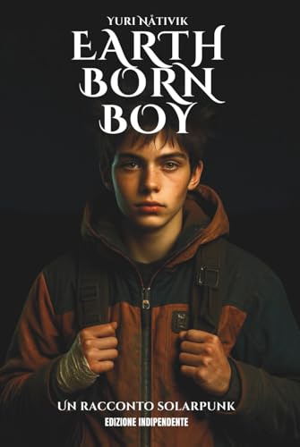 Earthborn Boy: Un racconto Solarpunk