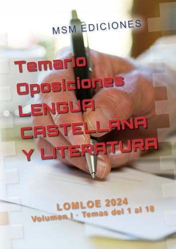 Temario Oposiciones LENGUA CASTELLANA Y LITERATURA: LOMLOE 2024, temas 1 al 18.