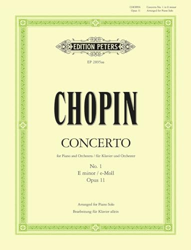 Piano Concerto No. 1 in E minor Op. 11 (Arranged for Piano Solo): Simplified and Abridged (Edition Peters) (German and English Edition)