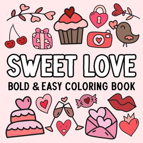 Sweet Love: Bold and Easy Coloring Book