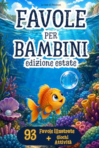 IL GRANDE LIBRO DELLE FAVOLE PER BAMBINI (0-3 anni): 93 Favole Illustrate + QR Code con 10 Storie Segrete | Cerca e Trova, Giochi e Rituale della ... Ogni Giorno d'Estate in un Momento Speciale