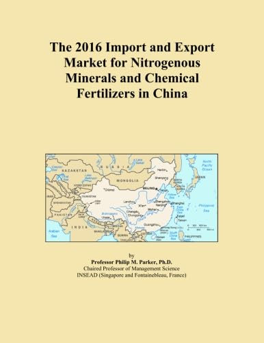 The 2016 Import and Export Market for Nitrogenous Minerals and Chemical Fertilizers in China