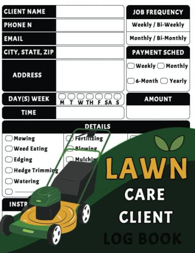 Professional Lawn Care Client Log Book: Lawn Mowing and Landscape Appointment Logbook - 8.5” x 11” - 120 Pages