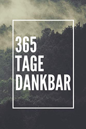 365 Tage Dankbar: Dankbarkeitstagebuch Journal Gratitude Minimalistisches Dankbarkeit Tagebuch Notizbuch (blanko, liniert) 180 Seiten
