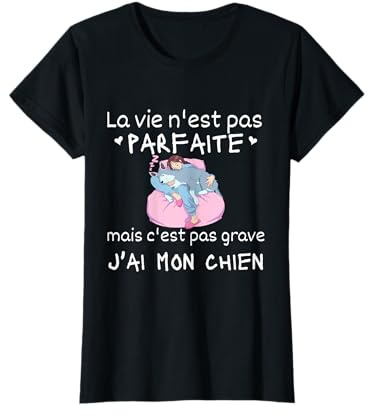 La Vie N'est Pas Parfaite Cadeau Femme Pyjama Chien Humour T-Shirt