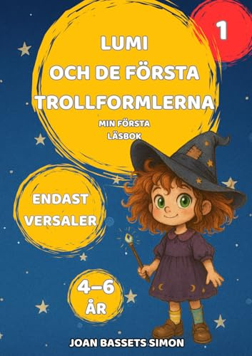 Lumi och de första trollformlerna: En bilderbok med versaler för nybörjarläsare i åldern 4–6 år