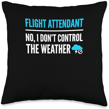 No I Don’t Control The Weather Flight Attendant Cabin Crew Throw Pillow