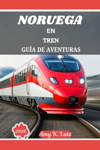 NORUEGA EN TREN GUÍA DE AVENTURAS 2026: Rutas interurbanas, ramales ferroviarios panorámicos y el arte de viajar despacio por Escandinavia.