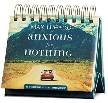 DaySpring - Max Lucado - Anxious for Nothing - An Inspirational DaySpring DayBrightener - Perpetual Calendar (10174)