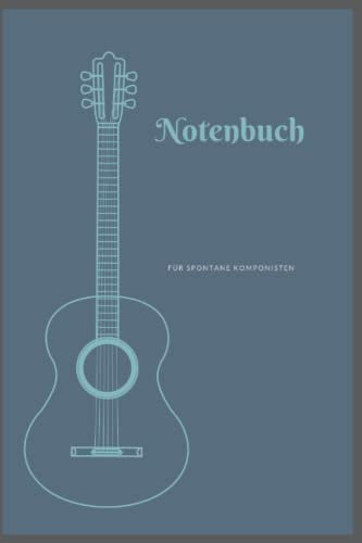 Notenbuch für spontane Komponisten: Dieses Notizbuch ist für jeden, der gerne und spontan Komponiert