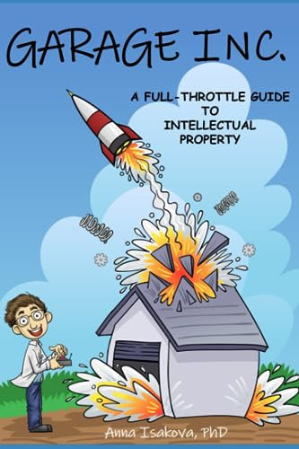 GARAGE INC.: A Full-Throttle Guide to Intellectual Property