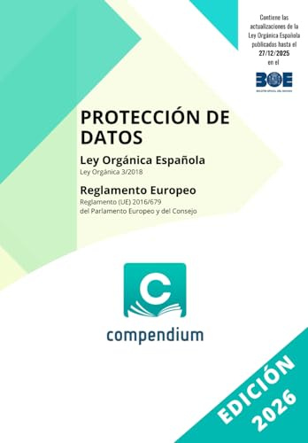 PROTECCIÓN DE DATOS: LEY ORGÁNICA ESPAÑOLA REGLAMENTO EUROPEO