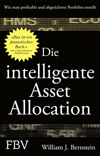 Die intelligente Asset Allocation: Wie man profitable und abgesicherte Portfolios erstellt (German Edition)