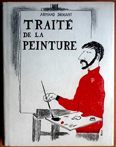 TRAITE DE LA PEINTURE ( PROCEDE A L HUILE )
