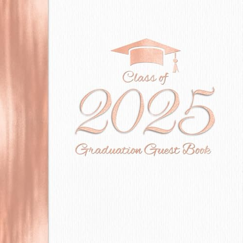 Graduation Guest Book: Matching White Rose Gold Party Decoration I Life Advice, Friends and Family Register & Keepsake with Gift Log I High School & College Final Year Present Idea