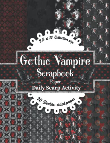 Gothic Vampire Scrapbook Paper: Vintage Journal Pages & Ephemera, Halloween Horror Crafting, Vampire Amour Pattern For Scrapbooking, Junk Journal Kit ... Rose, Spider, Skeleton, Black and Red Colors