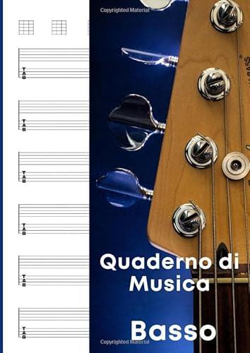 Quaderno Di Musica Basso: Quaderno Pentagramma Tablature e Griglie Accordi | 50 Pagine | 6 Pentagrammi e 6 TAB a Pagina | 7 Griglie Accordi | Formato ... per Annotazioni | Composizione Musicale